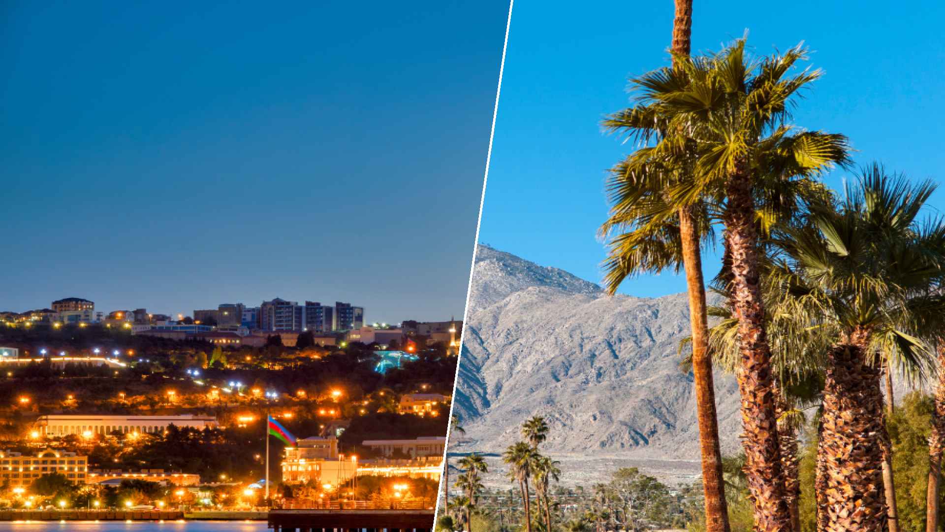 Baku to Palm Springs